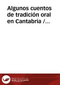 Algunos cuentos de tradición oral en Cantabria / Gomarin Guirado, Fernando | Biblioteca Virtual Miguel de Cervantes