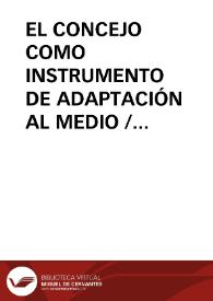 EL CONCEJO COMO INSTRUMENTO DE ADAPTACIÓN AL MEDIO / Tome Martin, Pedro | Biblioteca Virtual Miguel de Cervantes