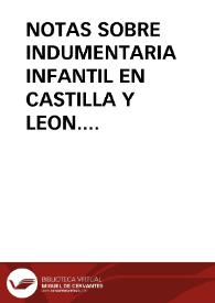 NOTAS SOBRE INDUMENTARIA INFANTIL EN CASTILLA Y LEON. / Porro Fernandez, Carlos A. | Biblioteca Virtual Miguel de Cervantes