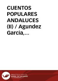 CUENTOS POPULARES ANDALUCES (II) / Agundez Garcia, José Luis | Biblioteca Virtual Miguel de Cervantes