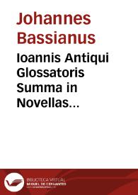 Ioannis Antiqui Glossatoris Summa in Novellas Justiniani Imp. | Biblioteca Virtual Miguel de Cervantes