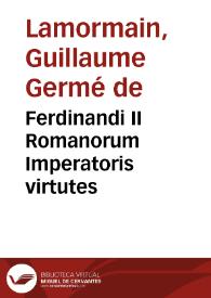Ferdinandi II Romanorum Imperatoris virtutes | Biblioteca Virtual Miguel de Cervantes