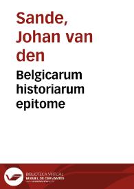 Belgicarum historiarum epitome | Biblioteca Virtual Miguel de Cervantes