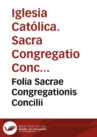Folia Sacrae Congregationis Concilii | Biblioteca Virtual Miguel de Cervantes