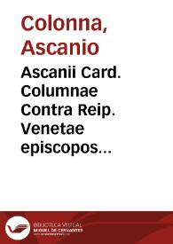 Ascanii Card. Columnae Contra Reip. Venetae episcopos sententia | Biblioteca Virtual Miguel de Cervantes