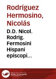 D.D. Nicol. Rodrig. Fermosini Hispani episcopi Asturicensis Tractatus primus [-secundus] criminalium ... | Biblioteca Virtual Miguel de Cervantes