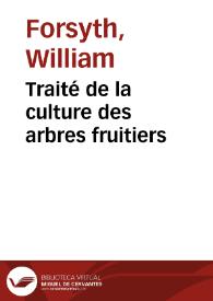 Traité de la culture des arbres fruitiers | Biblioteca Virtual Miguel de Cervantes