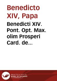 Benedicti XIV. Pont. Opt. Max. olim Prosperi Card. de Lambertinis ... De sacrosancto missae sacrificio libri tres ... | Biblioteca Virtual Miguel de Cervantes
