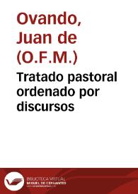 Tratado pastoral ordenado por discursos | Biblioteca Virtual Miguel de Cervantes
