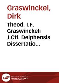 Theod. I.F. Graswinckeli J.Cti. Delphensis Dissertatio de jure praecedentiae inter Serenissimam Venetam Rempubl. et Sereniss. Sabaudiae ducem | Biblioteca Virtual Miguel de Cervantes