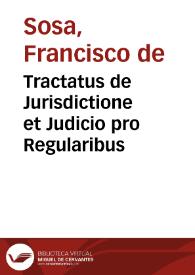 Tractatus de Jurisdictione et Judicio pro Regularibus | Biblioteca Virtual Miguel de Cervantes