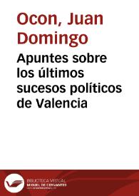 Apuntes sobre los últimos sucesos políticos de Valencia | Biblioteca Virtual Miguel de Cervantes