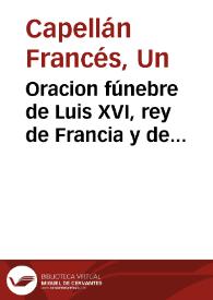 Oracion fúnebre de Luis XVI, rey de Francia y de Navarra | Biblioteca Virtual Miguel de Cervantes