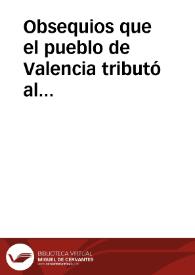 Obsequios que el pueblo de Valencia tributó al benemérito ciudadano Rafael del Riego : en los dias 31 de enero, 1, 2 y 3 de febrero de 1822 | Biblioteca Virtual Miguel de Cervantes