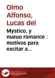 Mystico, y nueuo romance : motivos para excitar a contricion en la hora de la muerte | Biblioteca Virtual Miguel de Cervantes