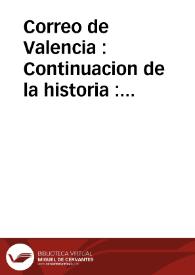 Correo de Valencia : Continuacion de la historia : fundacion de la Villa de Onteniente | Biblioteca Virtual Miguel de Cervantes