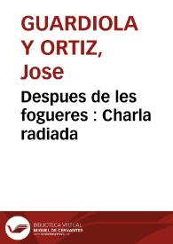 Despues de les fogueres : Charla radiada | Biblioteca Virtual Miguel de Cervantes