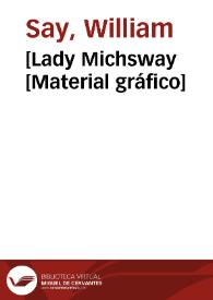 [Lady Michsway [Material gráfico] | Biblioteca Virtual Miguel de Cervantes