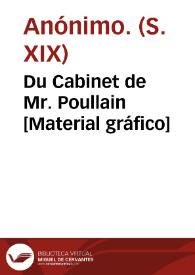 Du Cabinet de Mr. Poullain [Material gráfico] | Biblioteca Virtual Miguel de Cervantes
