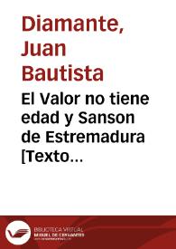 El Valor no tiene edad y Sanson de Estremadura : comedia famosa | Biblioteca Virtual Miguel de Cervantes