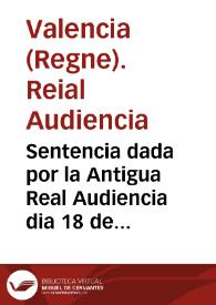 Sentencia dada por la Antigua Real Audiencia dia 18 de Agosto de 1598, contra el lugar de Masamagrell, que pretendia no estar prohibidos los Plantios de Arrozes, que se hacian de tanda y agua corriente...  | Biblioteca Virtual Miguel de Cervantes