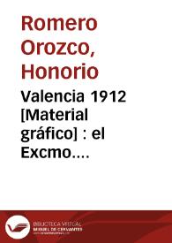 Valencia 1912  [Material gráfico] : el Excmo. Ayuntamiento celebrará grandes fiestas y feria del 20 de julio al 1º agosto ... | Biblioteca Virtual Miguel de Cervantes