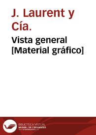 Vista general [Material gráfico] | Biblioteca Virtual Miguel de Cervantes