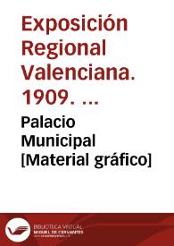 Palacio Municipal [Material gráfico] | Biblioteca Virtual Miguel de Cervantes