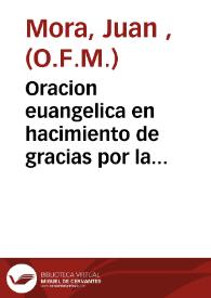 Oracion euangelica en hacimiento de gracias por la milagrosa cosecha de las mas estimables miesses que ha concedido á los campos de... Orihuela la... Virgen de Monserrate, su patrona [Texto impreso] | Biblioteca Virtual Miguel de Cervantes