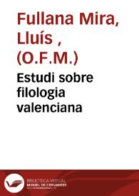 Estudi sobre filologia valenciana | Biblioteca Virtual Miguel de Cervantes