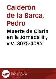 Muerte de Clarín en la Jornada III, v v. 3075-3095 | Biblioteca Virtual Miguel de Cervantes