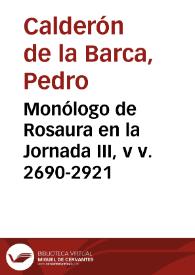 Monólogo de Rosaura en la Jornada III, vv. 2690-2921 | Biblioteca Virtual Miguel de Cervantes
