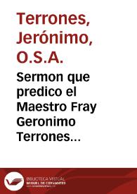 Sermon que predico el Maestro Fray Geronimo Terrones de la Orden de san Augustin ... en el entierro del Maestro fray Balthasar de Molina, Prouincial de la misma Orden ... | Biblioteca Virtual Miguel de Cervantes