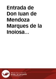 Entrada de Don Iuan de Mendoza Marques de la Inoiosa Embaxador estraordinario, en Inglaterra : dase cuenta del recebimiento y fiesta que al passar por Paris le hizo el ... Rey de Francia, y del grandioso acompañamiento conque entrò en Londres : y como el Rey de la gr? Bretaña jurò las Capitulaciones que el Enbaxador llevava de España : dizese la forma y solenidad conque el Rey las jurò ante un Obispo, poniendo las manos en un libro sagrado, y assistiendo a este acto los dos embaxadores de España, y muchos señores ingleses | Biblioteca Virtual Miguel de Cervantes