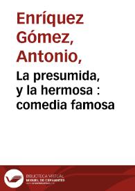 La presumida y la hermosa : comedia famosa [1762] / de don Fernando de Zarate | Biblioteca Virtual Miguel de Cervantes
