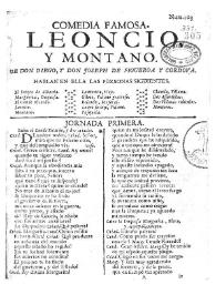 Leoncio y Montano / de don Diego, y don Joseph de Figueroa y Cordova | Biblioteca Virtual Miguel de Cervantes