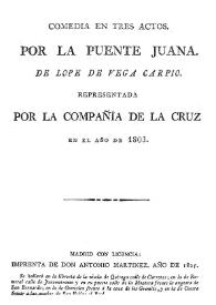 Comedia en tres actos. Por la puente, Juana / de Lope de Vega Carpio | Biblioteca Virtual Miguel de Cervantes