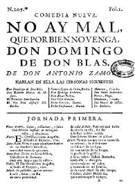 Comedia famosa. No ay mal, que por bien no venga, Don Domingo de Don Blas / de don Antonio de Zamora | Biblioteca Virtual Miguel de Cervantes