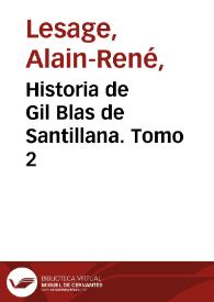 Historia de Gil Blas de Santillana. Tomo 2 / publicada en francés por Mr. Le Sage | Biblioteca Virtual Miguel de Cervantes