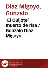 "El Quijote" muerto de risa / Gonzalo Díaz Migoyo | Biblioteca Virtual Miguel de Cervantes
