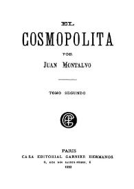 El cosmopolita. Tomo segundo / por Juan Montalvo | Biblioteca Virtual Miguel de Cervantes