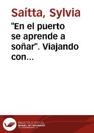 "En el puerto se aprende a soñar". Viajando con Roberto Arlt por el litoral argentino en 1933 / Sylvia Saítta | Biblioteca Virtual Miguel de Cervantes