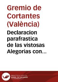 Declaracion parafrastica de las vistosas Alegorias con que el Gremio de Cortantes solemniza la Proclamacion de nuestro Augusto Monarca Carlos IV [Texto impreso] : Endecasilabos | Biblioteca Virtual Miguel de Cervantes