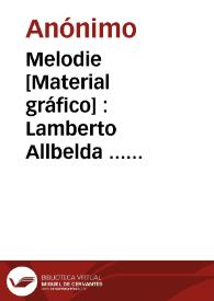 Melodie [Material gráfico] : Lamberto Allbelda ... Carcagente - España | Biblioteca Virtual Miguel de Cervantes