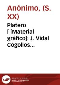 Platero [ [Material gráfico]: J. Vidal Cogollos Carcagente-España. | Biblioteca Virtual Miguel de Cervantes