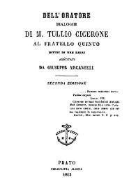 Dell'Oratore dialoghi di M. Tullio Cicerone al Fratello Quinto. Divisi in tre Libri / annotati de Giuseppe Arcangeli | Biblioteca Virtual Miguel de Cervantes