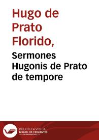 Sermones Hugonis de Prato de tempore | Biblioteca Virtual Miguel de Cervantes