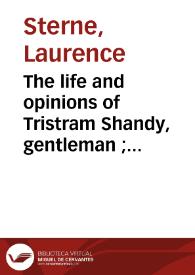 The life and opinions of Tristram Shandy, gentleman ; vol. II | Biblioteca Virtual Miguel de Cervantes