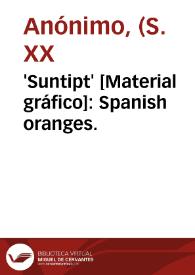 'Suntipt' [Material gráfico]: Spanish oranges. | Biblioteca Virtual Miguel de Cervantes