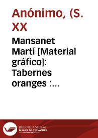Mansanet Martí [Material gráfico]: Tabernes oranges : finest selected. | Biblioteca Virtual Miguel de Cervantes